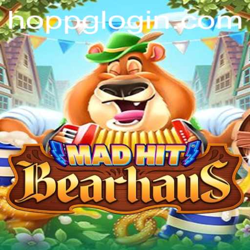 MadHitBearhaus: The Exciting World of Hoppg Strategy
